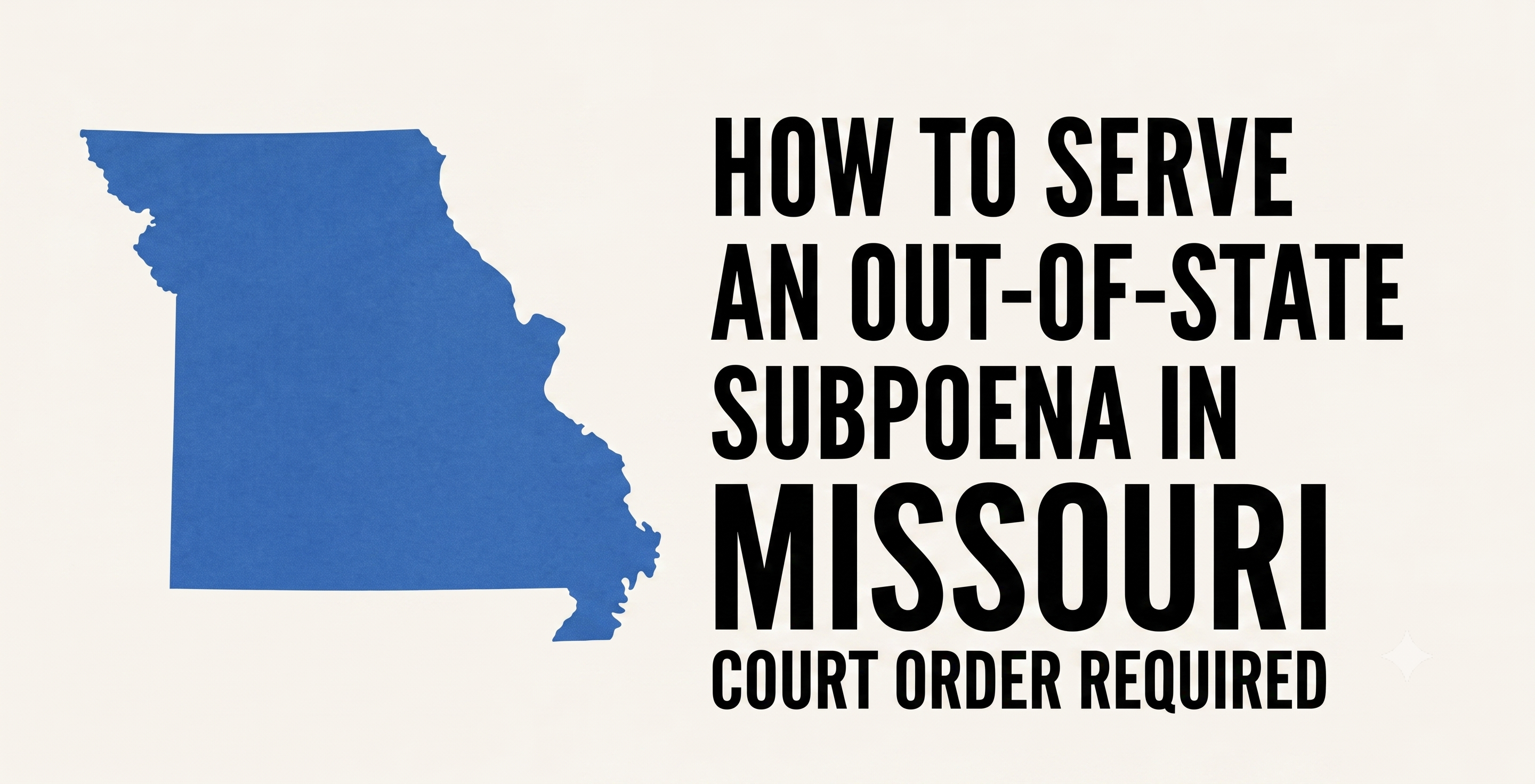 How to Serve an Out-of-State subpoena in Missouri